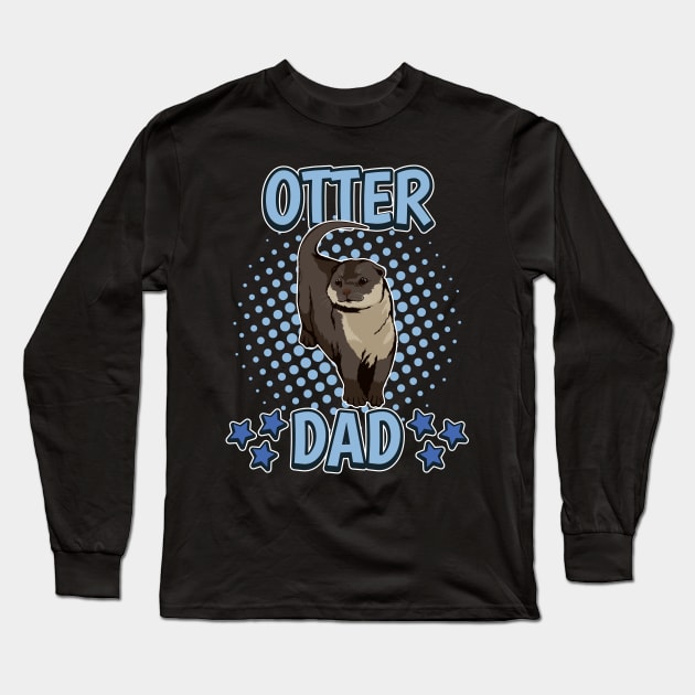 Sea Otter Otter Dad Long Sleeve T-Shirt by TheTeeBee